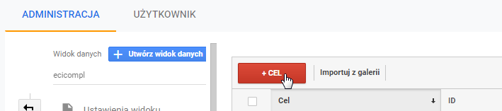 Logujemy się zatem do Google Analytics i wchodzimy do zakładki "Administracja", a następnie wybieramy "Cele", i klikamy sobie na przycisk " + Cel" (taki czerwony).